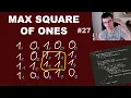 Maximal Square of Ones LeetCode Day 27