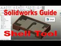 Solidworks Beginner Tutorial - Shell Tool
