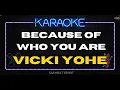 Download Lagu Vicki Yohe - Because Of Who You Are (KARAOKE VERSION)