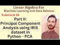 Tutorial 36 Part II Principal Component Analysis using IRIS dataset in Python PCA using Python