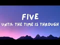 Lagu Five - Until the Time Is Through [Lyrics]