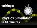01 - Writing a physics simulation in 10 minutes