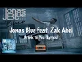 Download Lagu Drink To You - Jonas Blue ft. Zak Abel (Lyrics)