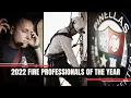 2022 Fire Professionals of the Year