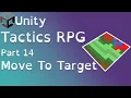 Unity Tactics RPG Tutorial Part 14 Move To Target