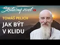 Download Lagu JAK BÝT V KLIDU ZA JAKÝHKOLIV OKOLNOSTÍ💞 - TOMÁŠ PELICH