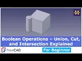Boolean Operations - Union Cut and Intersection Explained FreeCAD Tutorial Mechnexus