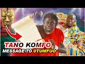 Lagu Tano Komfo Gives Str0ng Message To 0tumfuo Osei TuTu \u0026 Ashanti Kingdom... What's Coming!