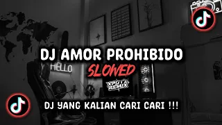 dj amor prohibido slowed sound yeksenv viral tik tok terbaru 2025 