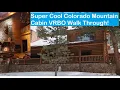 Super Cool Colorado Mountain Log Cabin on the River VRBO Walk Through