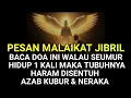 Download Lagu Pesan Malaikat ! Baca Doa ini 1x Walaupun Seumur Hidup!  Tidak di Sentuh Azab Kubur dan Api Neraka