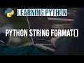 Learning Python Python String Formatting Python Programming