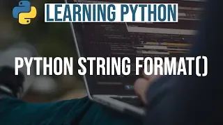 Learning Python Python String Formatting Python Programming