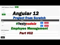 Angular 12 Project from Scratch Employee Management App in Angular Angular Project Coding Part 02