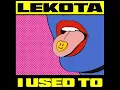 I Used To - Lekota
