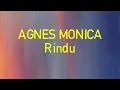 Download Lagu Agnes Monica - Rindu - Line Lyric