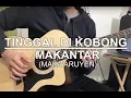Tinggal di Kobong - MAKANTAR Group (Guitar Cover)