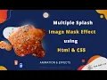 Multiple splash image mask effect using HTML CSS Splash Image Mask THE WEBFIX
