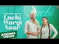Download Lagu New Punjabi Song 2022 | Lachi Wargi Naar - Deep Bajwa ft Gurlez Akhtar |  Punjabi Song 2022