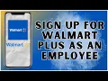 How to Sign Up for Walmart Plus as an Employee 2025 Walmart