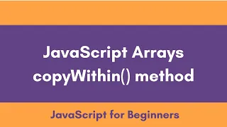 JavaScript Array method copywithin JavaScript Tutorial for Beginners