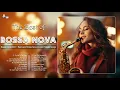 Download Lagu Jazz Bossa Nova Music 🏆 Unforgettable Jazz Bossa Nova Covers   Cool Music ~ Relaxing Bossa Nova