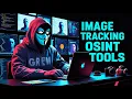 10 FREE Image Tracking OSINT Tools Hackers Use in 2026