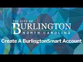 How To Create A BurlingtonSmart Account