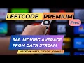 Cracking the coding interview with LeetCode Premium for FREE 346 Moving Average from Data Stream