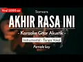 Download Lagu Akhir Rasa Ini (Karaoke Akustik) - Samsons (Tami Aulia Karaoke Version)