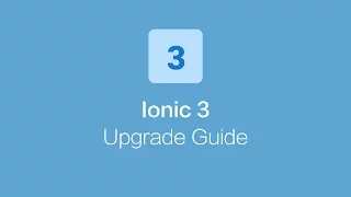 Ionic 4 Upgrade Guide