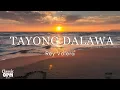Lagu Tayong Dalawa by Rey Valera (Lyrics)