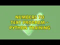 Numbers to Text Program - Python Training 2 Solutions