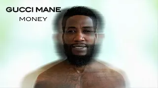 Gucci Mane - Money [Official Audio]