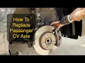 Replace passenger CV axle on a 9th generation Honda Civic 2012 - 2015