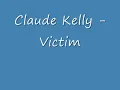Claude Kelly - Victim