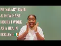 MY SALARY RATE AND HOW MANY HOURS I WORK IN A MONTH AS A HCA IN IRELAND