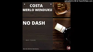 merlo wenduku u0026 costa no dash unmastered 