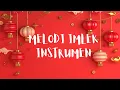 Download Lagu [INSTRUMENT] Imlek Melody Instrument - Chinese New Year Melody Instrument