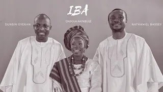 iba nathaniel bassey feat dunsin oyekan u0026 dasola akinbule nathanielbassey dunsinoyekan iba