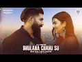Download Lagu Bhulana Chahu Su | NJ Nindaniya | Maan Saab | Haryanvi Love Song | Randeep Hooda Lal Rang Song