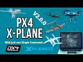 PX4 X-Plane Plugin v2 - Easiest Custom Airframe PX4 SITL with Just ONE Command