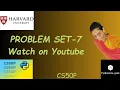 PROBLEM SET 7 Watch on YouTube SOLUTION Pythonista - geek Codewithme