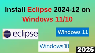 Install Eclipse 2024-12 IDE for Java on Windows 11 in Minutes Step-by-Step Guide 2025