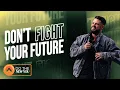 Download Lagu Don’t Fight Your Future | Pastor Steven Furtick | Elevation Church