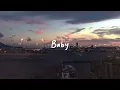 baby (slowed reverb + lyrics)