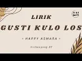 Download Lagu Gusti Kulo Los ( Lirik Lagu ) - Happy Asmara ROYAL MUSIC