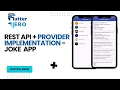 Flutter REST API Tutorial Build a Jokes App with Provider State Management