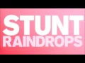 Stunt - Raindrops (Radio) (2005)