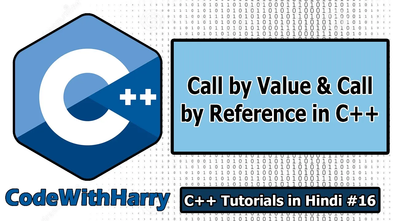 Call by Value & Call by Reference in C++ | C++ Tutorials for Beginners #16 - YouTube thumbnail